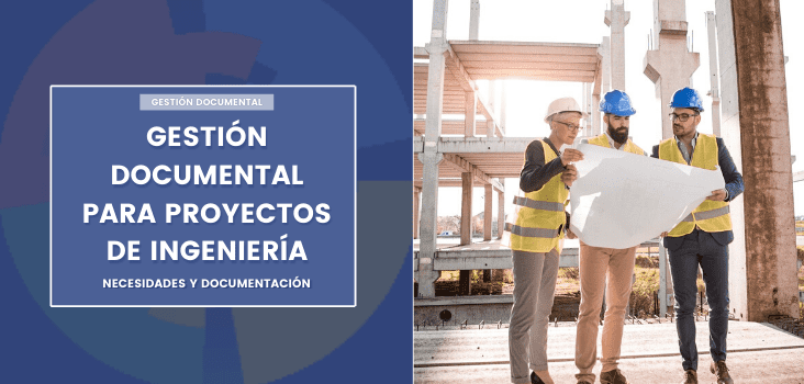 Gestión documental para proyectos de ingeniería